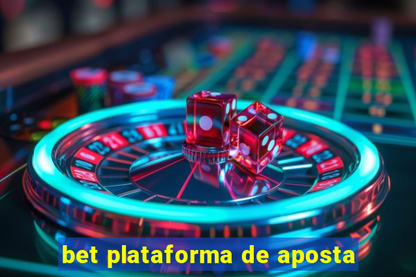 bet plataforma de aposta